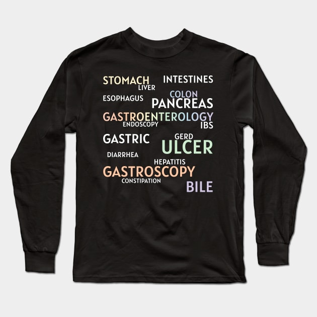 Gastroenterology Words Long Sleeve T-Shirt by MedicineIsHard